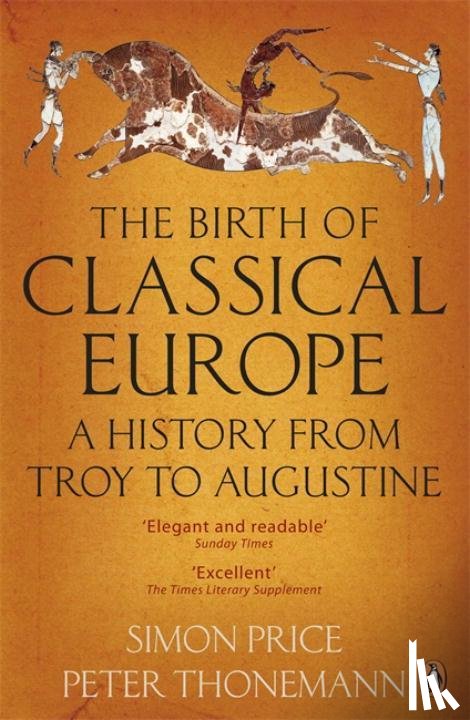 Thonemann, Peter, Price, Simon - The Birth of Classical Europe