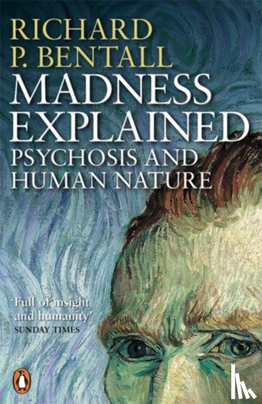 Bentall, Richard P - Madness Explained