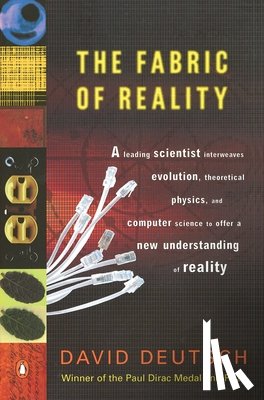 Deutsch, David - Deutsch, D: Fabric of Reality
