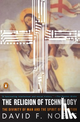 Noble, David F. - The Religion of Technology