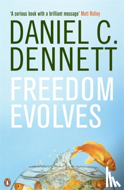 Dennett, Daniel C. - Freedom Evolves