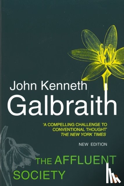 Galbraith, John Kenneth - The Affluent Society