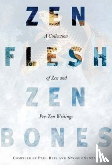  - Zen Flesh, Zen Bones