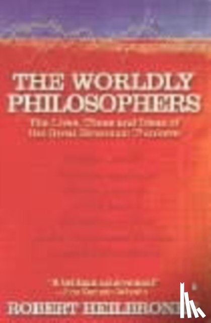 Heilbroner, Robert L - The Worldly Philosophers