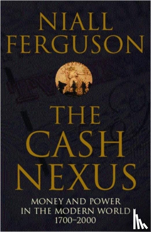 Ferguson, Niall - The Cash Nexus