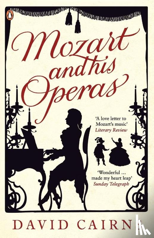 Cairns, David - Mozart and His Operas