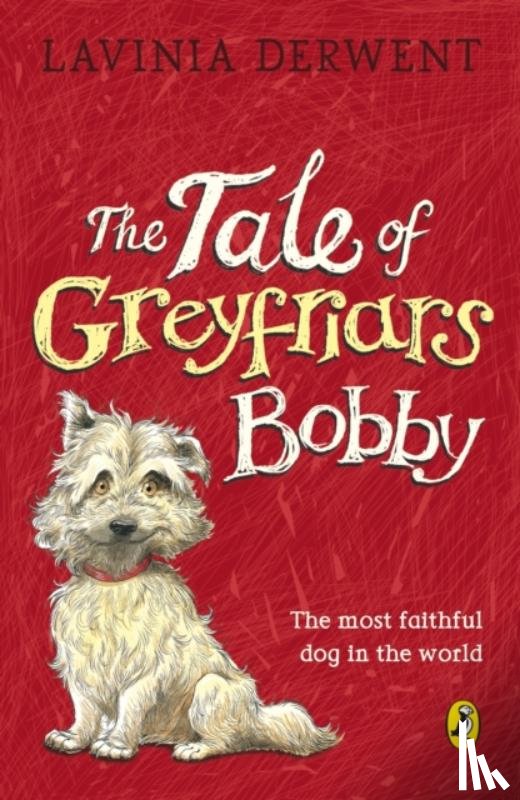 Derwent, Lavinia - The Tale of Greyfriars Bobby