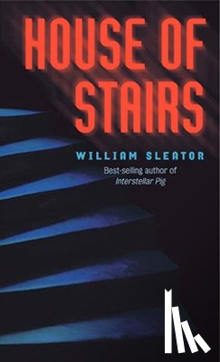 William Sleator - Sleator William : House of Stairs