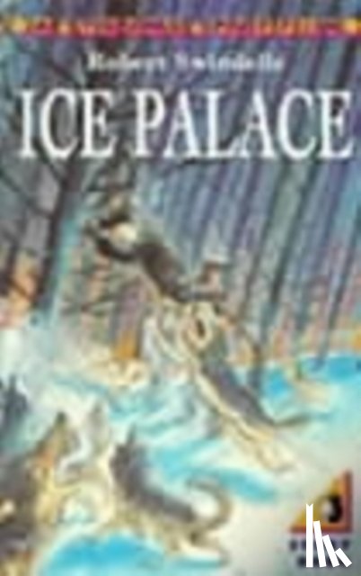 Swindells, Robert - The Ice Palace