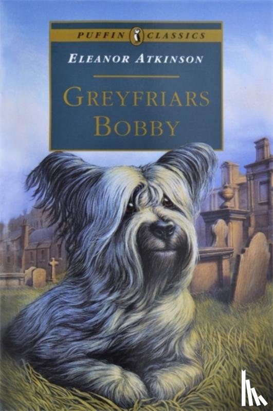 Atkinson, Eleanor - Greyfriars Bobby