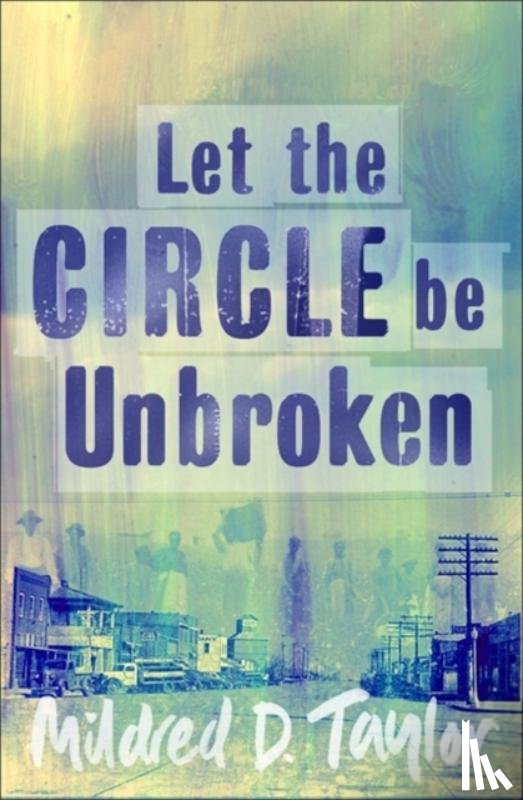 Taylor, Mildred - Let the Circle be Unbroken
