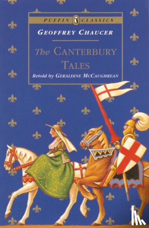 Chaucer, Geoffrey, McCaughrean, Geraldine - The Canterbury Tales