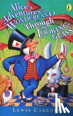 Carroll, Lewis - Alice's Adventures in Wonderland & Through the Looking Glass