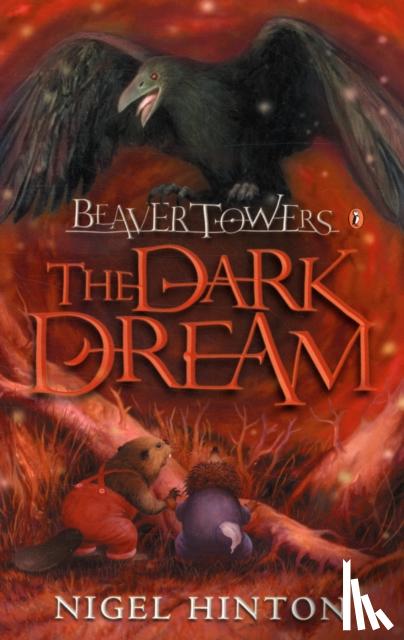 Hinton, Nigel - Beaver Towers: The Dark Dream