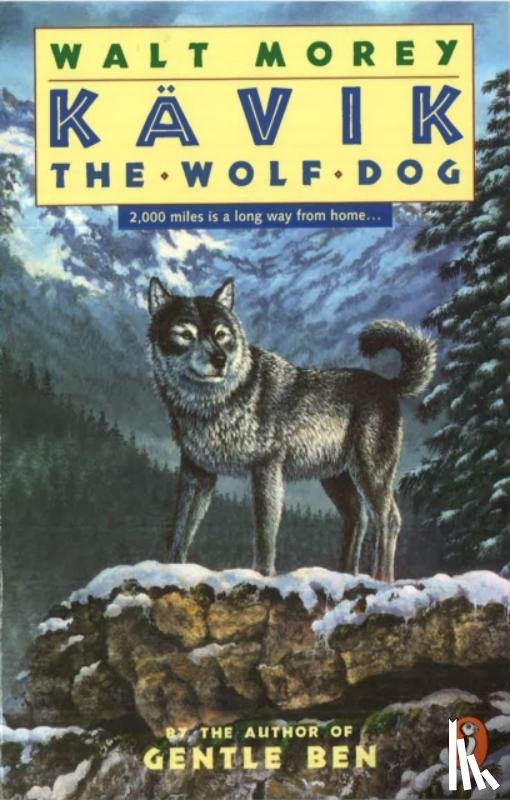 Morey, Walt - Kavik the Wolf Dog