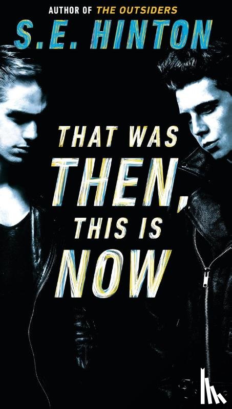 S. E. Hinton - That Was Then, This Is Now
