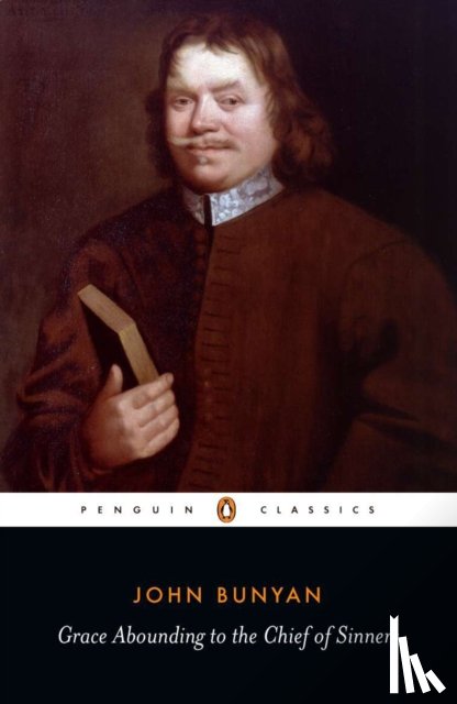 Bunyan, John - Grace Abounding to the Chief of Sinners