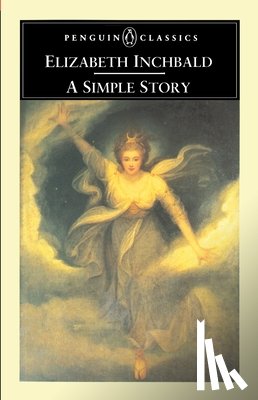 Inchbald, Elizabeth, Clemit, Pamela - A Simple Story