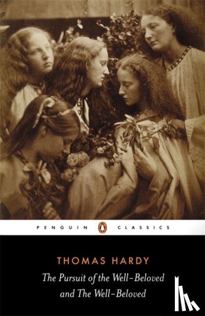 Hardy, Thomas - The Pursuit of the Well-beloved and the Well-beloved