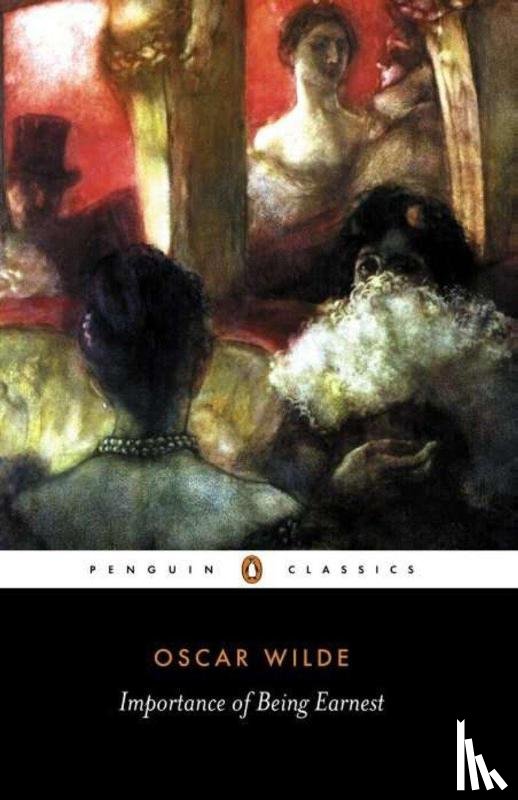 Wilde, Oscar - The Importance of Being Earnest and Other Plays