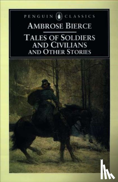 Bierce, Ambrose - Tales of Soldiers and Civilians
