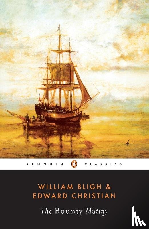Bligh, William, Christian, Edward - The Bounty Mutiny
