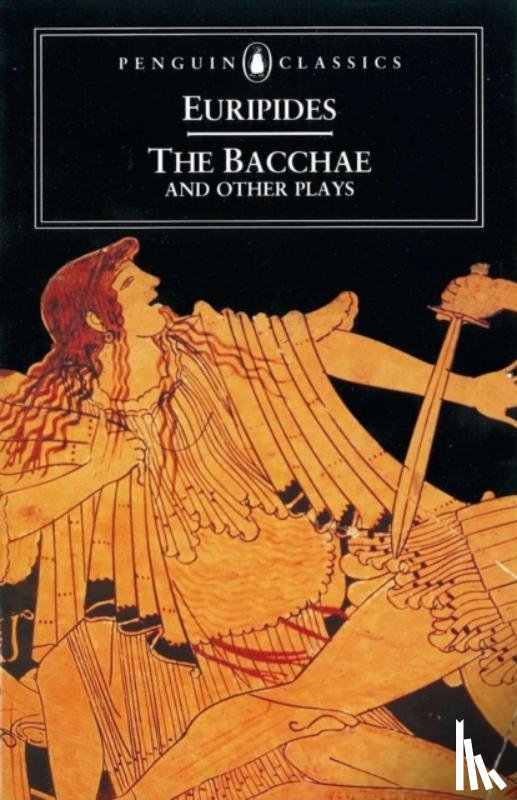 Vellacott, Philip - The Bacchae and Other Plays