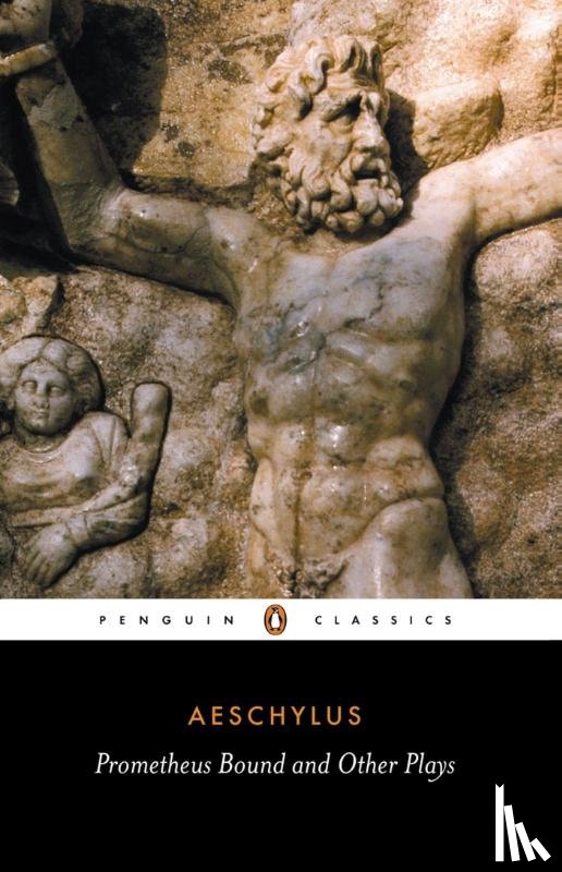 Aeschylus - Prometheus Bound and Other Plays