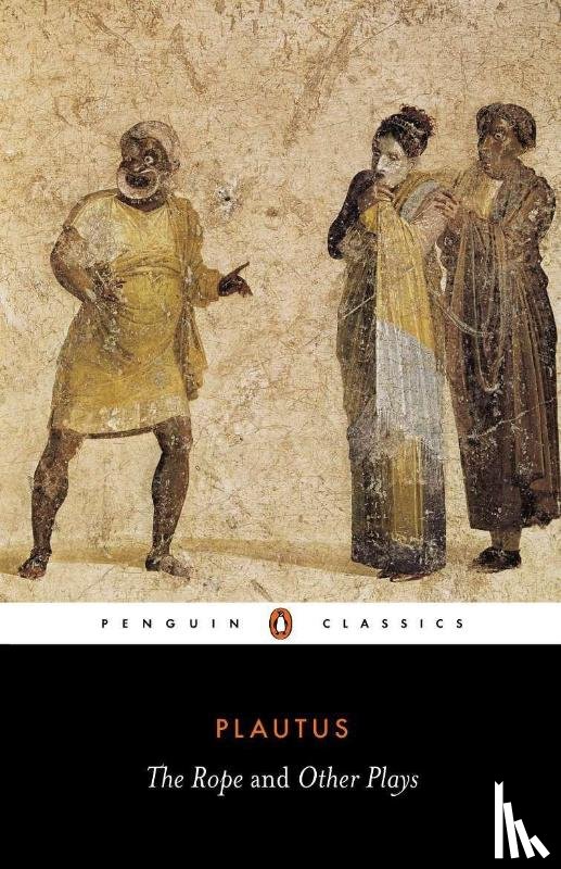 Plautus - The Rope and Other Plays
