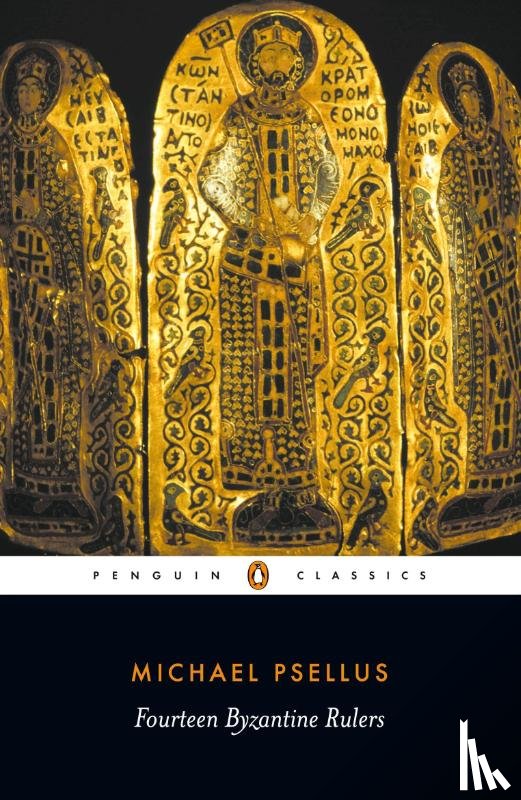 Psellus, Michael - Fourteen Byzantine Rulers