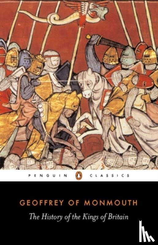 of Monmouth, Geoffrey - The History of the Kings of Britain