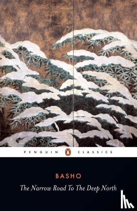 Basho, Matsuo - The Narrow Road to the Deep North and Other Travel Sketches