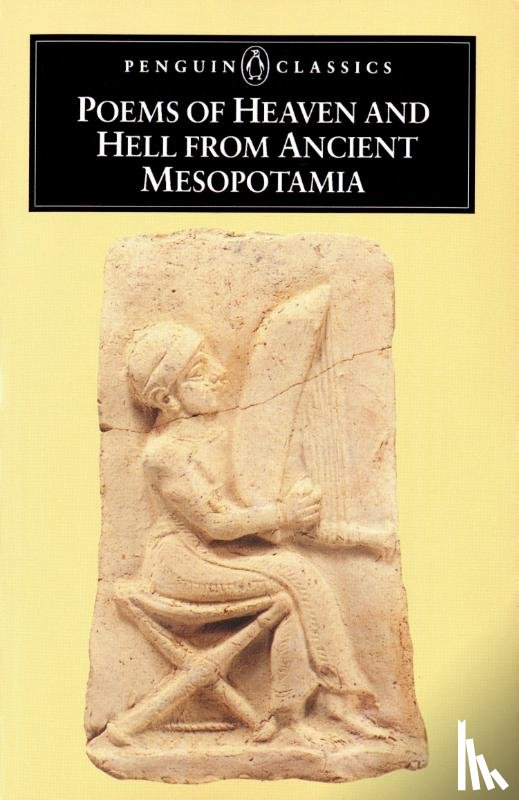 Anonymous - Anonymous: Poems of Heaven and Hell from Ancient Mesopotamia