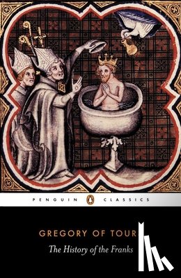 Tours, Gregory of - The History of the Franks