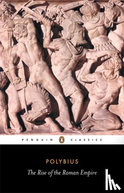 Polybius - The Rise of the Roman Empire