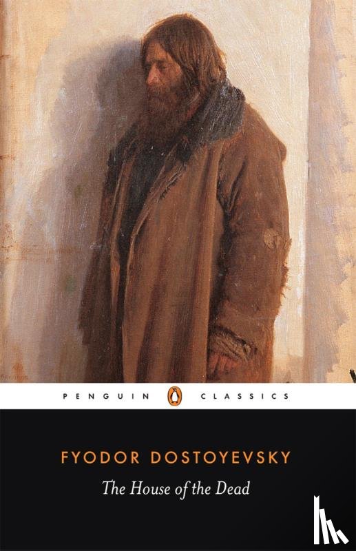 Dostoyevsky, Fyodor - The House of the Dead