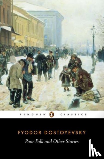 Dostoyevsky, Fyodor - Poor Folk and Other Stories