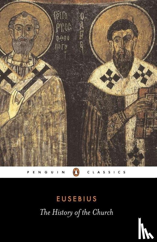 Eusebius - The History of the Church from Christ to Constantine