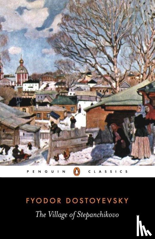 Dostoyevsky, Fyodor, Avsey, Ignat - The Village of Stepanchikovo