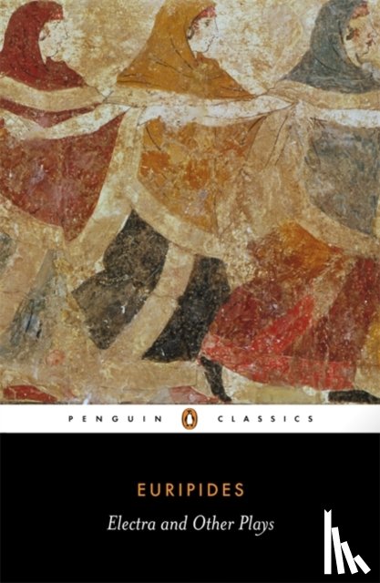 Euripides - Electra and Other Plays