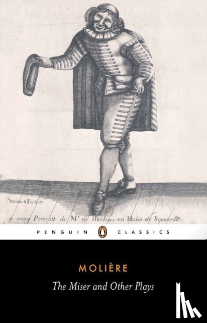 Moliere, Jean-Baptiste - The Miser and Other Plays