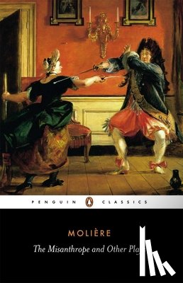 Moliere, Jean-Baptiste - The Misanthrope and Other Plays