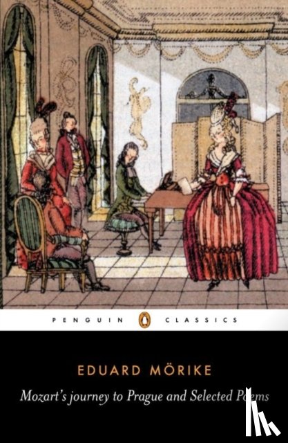 Morike, Eduard - Mozart's Journey to Prague and Selected Poems