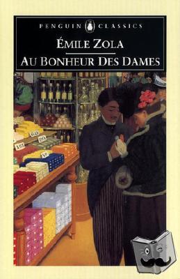Zola, Emile - Au Bonheur des Dames (The Ladies' Delight)