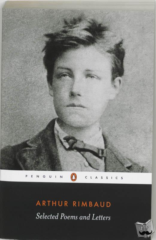 Rimbaud, Arthur - Selected Poems and Letters