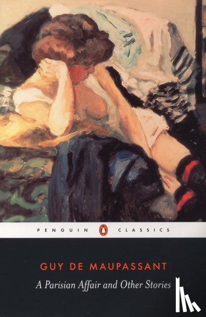 de Maupassant, Guy - A Parisian Affair and Other Stories