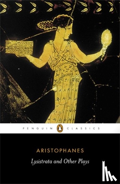 Aristophanes - Lysistrata and Other Plays