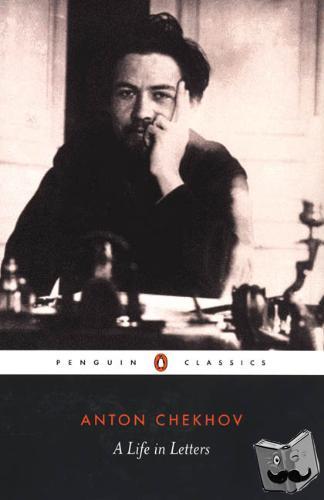 Chekhov, Anton - A Life in Letters
