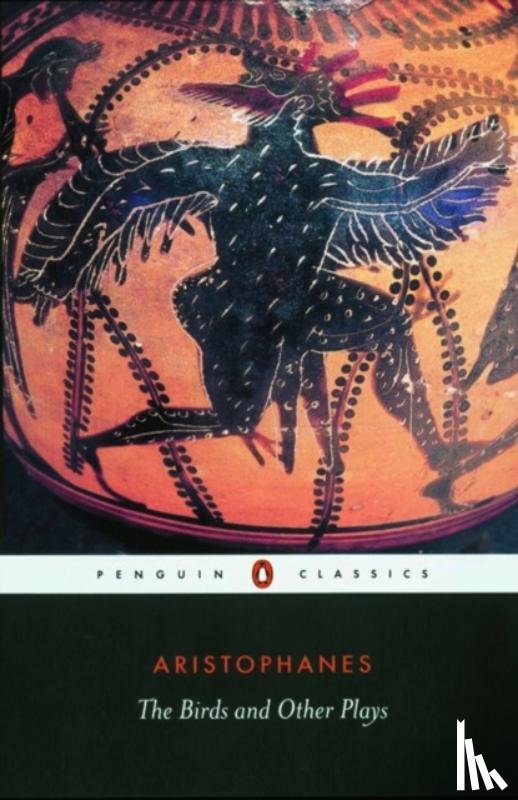 Aristophanes - The Birds and Other Plays