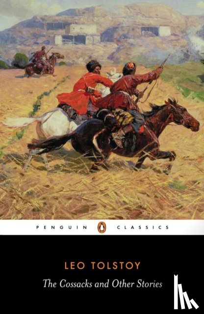 Tolstoy, Leo - The Cossacks and Other Stories